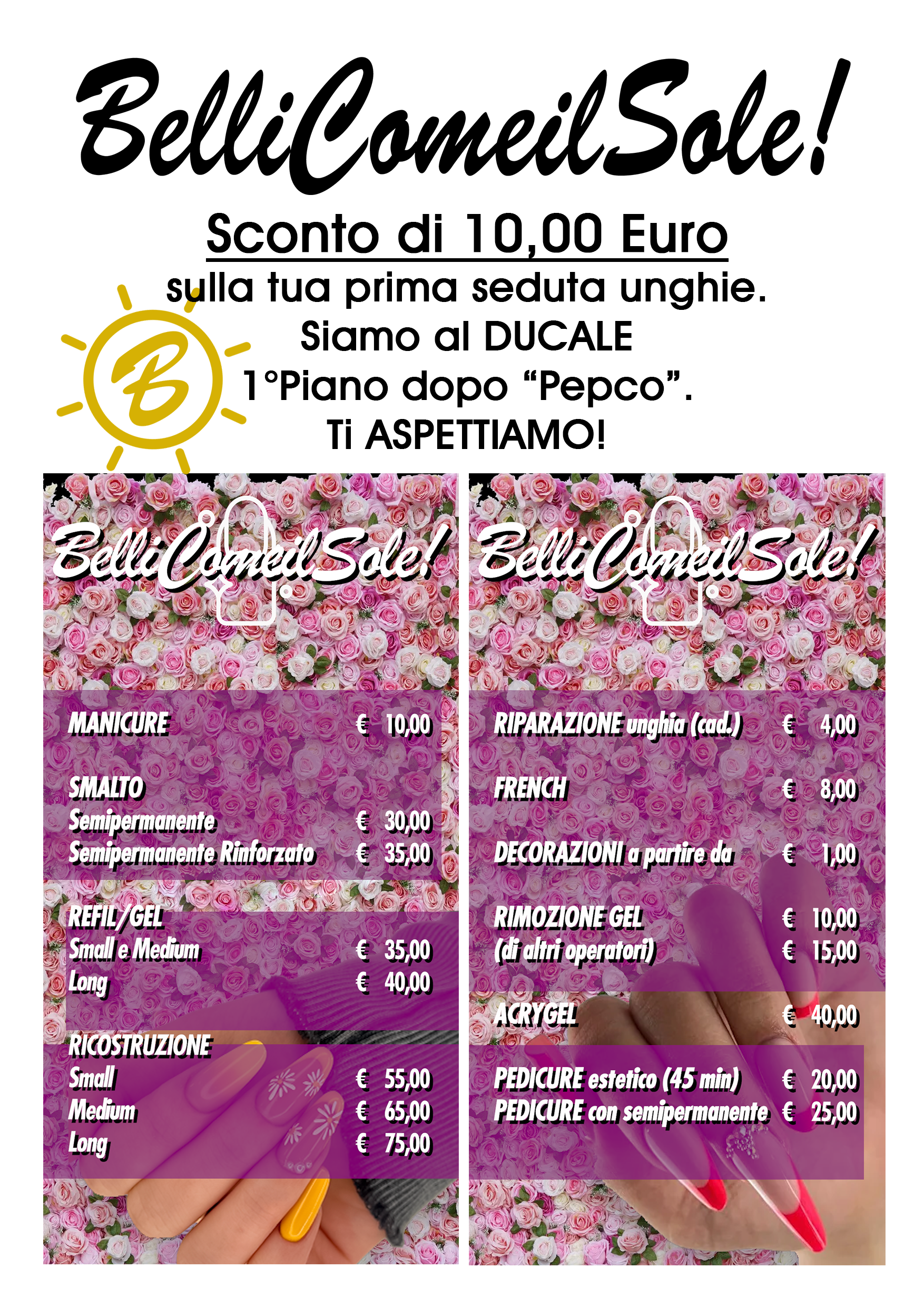 Vieni a provare il nostro servizio Nails. Per te uno sconto di 10 euro sulla prima seduta. BelliComeilSole